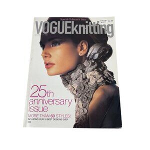 Vogue Knitting Fall 2007 Special Collectors Issue Cottage Core Crafter 25th Anni